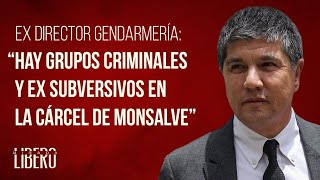 Ex director Gendarmería: 