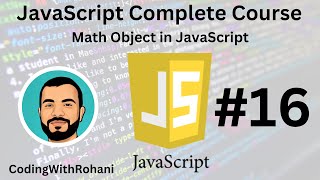 JavaScript Complete Course|| #16 Math Object in JavaScript|| CodingWithRohani
