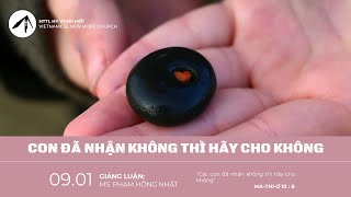 CON ĐÃ NHẬN KHÔNG THÌ HÃY CHO KHÔNG - MỤC SƯ - PHẠM HỒNG NHẬT | SEPTEMBER 01, 2024