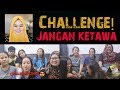 CHALLENGE! Jangan Ketawa