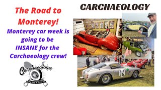 Carchaeology: The road to Monterey Car Week. Playing with cars!