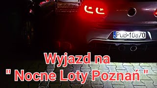 Wyjazd na Nocne Loty Poznań 🚦🚔