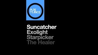 Suncatcher \u0026 Exolight VS. Starpicker - The Healer (Extended Mix) [PURE TRANCE Recordings]