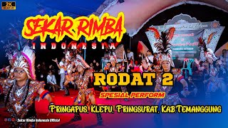 Glerrrr_RODAT 2 || SEKAR RIMBA INDONESIA live Pringapus klepu Pringsurat kab.Temanggung