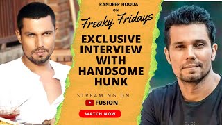Artistry Unleashed with Randeep Hooda | Freaky Fridays | S1 - EP3