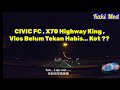 Civic FC , X70 Highway king , Vios Belum Tekan Habis , Giler Bab1