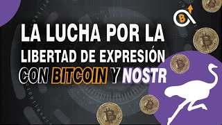 NOSTR: La lucha por la libertad de expresión con Bitcoin y NOSTR