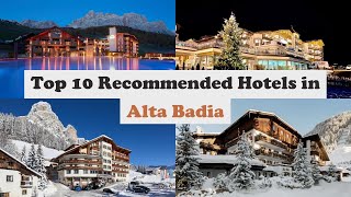 Top 10 Recommended Hotels In Alta Badia | Luxury Hotels In Alta Badia