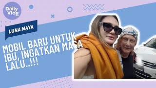 LUNA MAYA KASIH IBU SURPRISE.. BIKIN IBU INGAT MASA LALU..!!!!