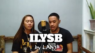 ILYSB - Lany cover ft. Rhexene Matugas
