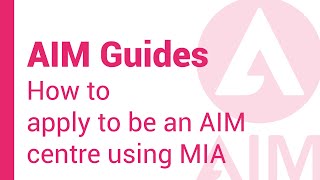 How to apply to be an AIM centre using MIA