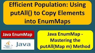 Efficient Population: Using putAll() to Copy Elements into EnumMaps | EnumMap in Java