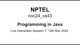 noc24_cs43: Programming In Java (Session 7) : ArrayLists, LinkedLists and Iterators