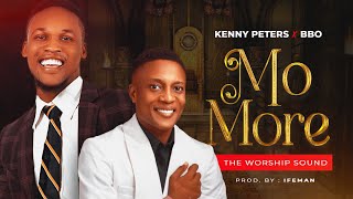 MO MORE (THE WORSHIP SOUND) KENNY PETERS & BBO  #kennypeterrrs #gospelmusic #gospelworship