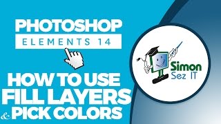 How to Use Fill Layers and Pick Colors in Adobe Photoshop Elements 14 Tutorial