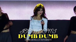 [4K] 241106 전소미 JEON SOMI - DUMB DUMB 동아대학교 축제 @ DONG-A UNIVERSITY