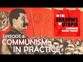 9. Communism in Practice - In the Shadows of Utopia - The Cambodian Genocide Podcast