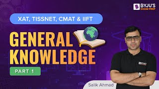 General Knowledge | Static GK and Current Affairs | XAT, IIFT & Other MBA Exams | Part 1 | BYJU'S