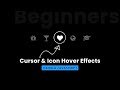 Cursor & Icon Hover Effects using Vanilla Javascrpiit | CSS3 Hover Effects