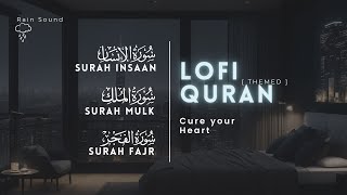 {Lofi theme}  | Quran For Sleep/ Study | Soft and Melodious Voice | With Rain Sound | Quran Lofi