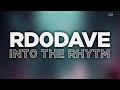 Rd0Dave - Int0 The Rhythm (Official Audio) #Techno