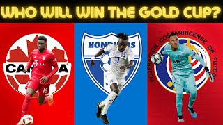Who Will Win the Gold Cup? - Canada, Honduras and Costa Rica