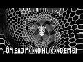 nẶng lÒng tƯƠng tƯ remix nguyỄn ĐÌnh long dj kingkong ôm bao mộng hường em đi