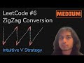 Zigzag Conversion - Intuitive Approach | LeetCode 6 Python [Medium]