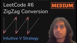Zigzag Conversion - Intuitive Approach | LeetCode 6 Python [Medium]