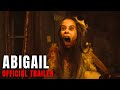 ABIGAIL Final Trailer (2024) | Alisha Weir, Kathryn Newton | Skynext Studio