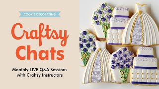 Craftsy Chats: Cookie Decorating Q\u0026A – November 2020