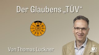 Der Glaubens TÜV | Thomas Luckner