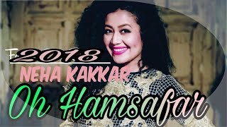 Oh Humsafar || Neha Kakkar & Himansh Kohli || New Song Coming Soon