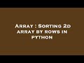 Array : Sorting 2d array by rows in python