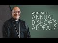 What is the Annual Bishop's Appeal?