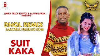 SUIT KAKA New Song 2023 Dhol Remix Dj Lahoria Production Dj Lakhan by Lahoria Production