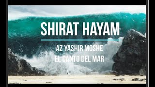 Az yashir Moshe - Shirat Hayam - El canto del Mar שירת הים