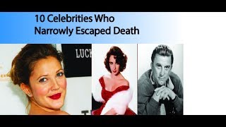 10 Celebrities Who Narrowly Escaped Death