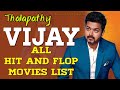 Vijay Hit and Flop Movies List, Thalapathy Vijay All Hits and Flops Movies List, Vijay Hits Flops...