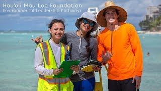 Hau'oli Mau Loa Foundation Environmental Leadership Pathways: Graduate Assistants at UH