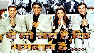 Yeh To Sach Hai Ki Bhagwan Hai || यह तो सच है कि भगवान है || Hum Sath Sath Hai (1999)