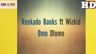 Reekado Banks x Wizkid  Omo Olomo (Video Lyrics)gnng lyrics