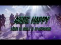 Kabza De Small, DJ Maphorisa, Ami Faku - Asibe Happy (Lyrics)