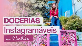 5 DOCERIAS INSTAGRAMÁVEIS EM CURITIBA