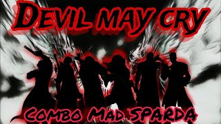 DMC3/DMC4&SE/DMC5/DmC reboot Combo Mad Sparda (Posteo)