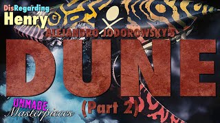 Alejandro Jodorowsky's Dune (Part 2) - Unmade Masterpieces