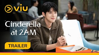 [Trailer] Viu Original, Cinderella at 2AM | Coming to Viu on 24 Aug!