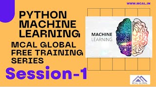 Python for Machine Learning full Course | Session 1 | MCAL Global