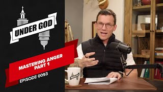 0093 | Mastering Anger (Part 1)