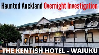 Haunted Auckland : Overnight investigation at The Kentish Hotel.